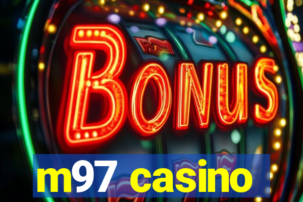 m97 casino